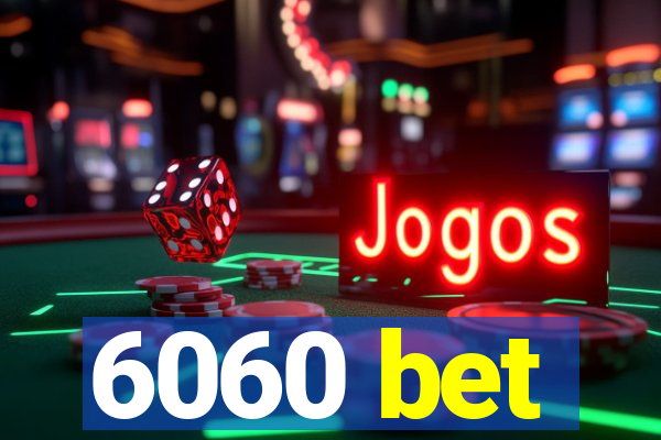 6060 bet